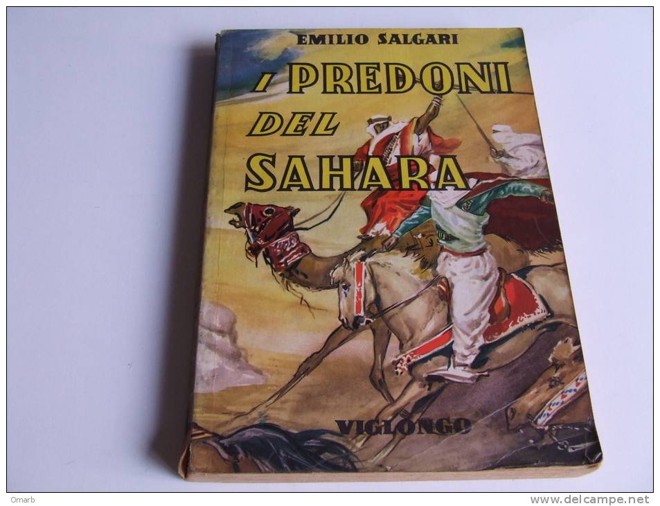 P305 I Predoni Del Sahara, Emilio Salgari, Edizione Viglongo, Romanzo Avventura, Cavalli, Cammelli, 1961 - Enfants Et Adolescents