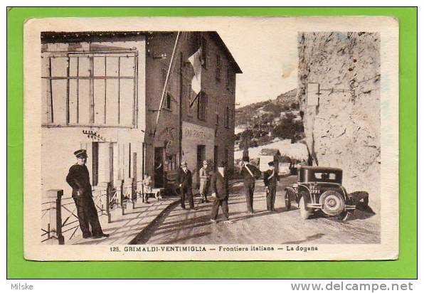 Douane / Frontiere / Italie / Grimaldi Ventimiglia Frontiera Italiana La Dogana / Au Dos:Frontiere Italienne 1934 - Douane