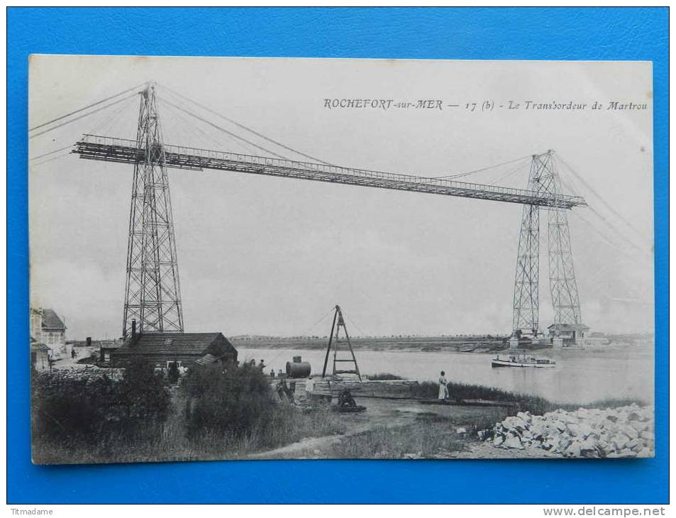 17 Rochefort Sur Mer - Le Transbordeur De Martrou - Rochefort