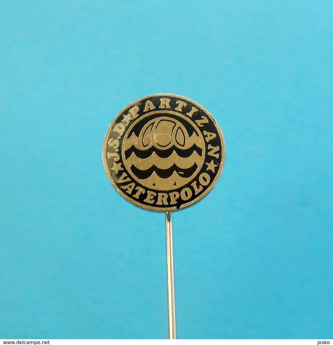 PARTIZAN - Serbia Ex Yugoslavia Water-polo Club Old Pin Badge Waterpolo Wasserball Pallanuoto Polo Acuatico - Water-Polo