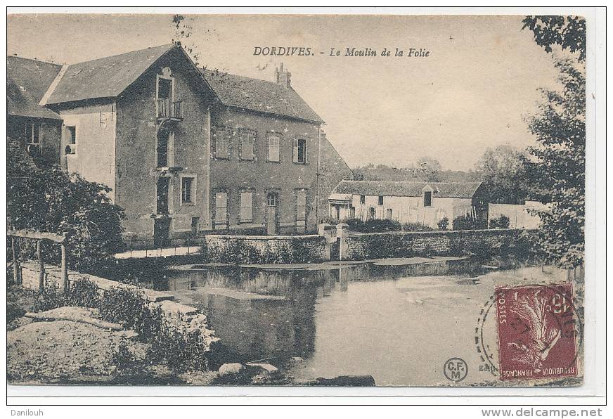 45 // DORDIVES   Le Moulin De La Folie   CFM ** - Dordives