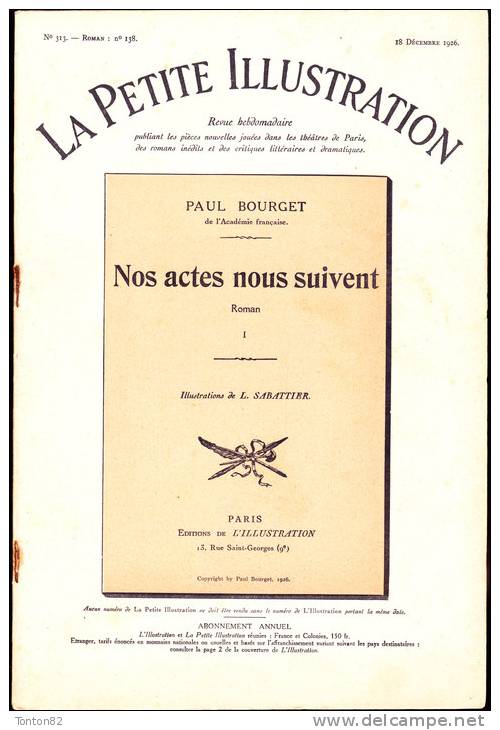 P. Bourget - Nos Actes Nous Suivent - La Petite Illustration N°313 à 319 - Roman N°138 à 143 - 18 Déc.1926 Au 29 Jan. 27 - 1901-1940