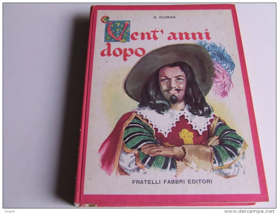 P286 VENT´ANNI DOPO, A. Dumas, Ed. Fabbri, 1957, Vol.12, Collana Gli Avventurieri, Richelieu, D´Artagnan, Moschettieri - Enfants Et Adolescents