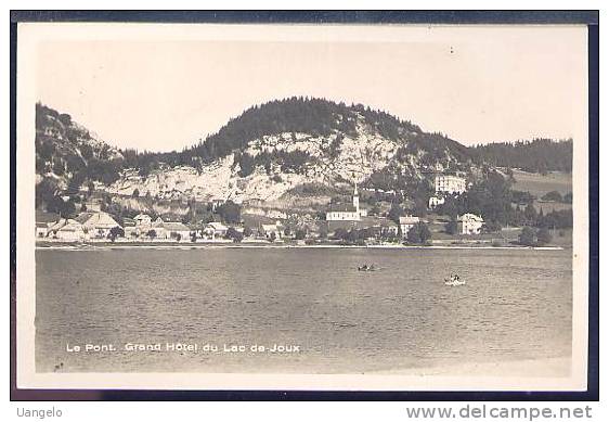 W87 LE PONT - GRAND HOTEL DU LAC DE JOUX - Autres & Non Classés