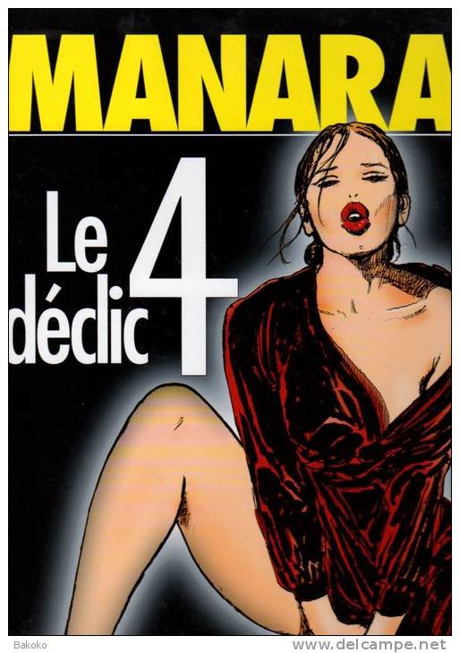 Manara - Le Déclic 4 - éd. L'Echo Des Savanes / Albin Michel - Comme Neuf - Manara