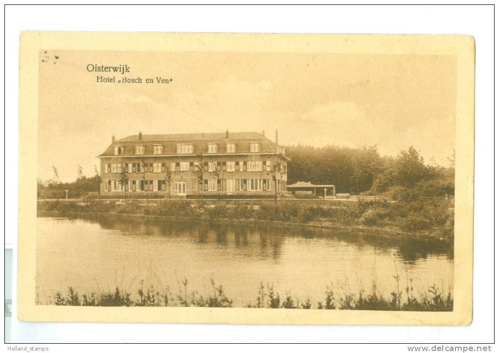 ANSICHTKAART Uit OISTERWIJK * HOTEL BOSCH EN VEN * GELOPEN IN 1928 NAAR ROTTERDAM  (1273) - Sonstige & Ohne Zuordnung