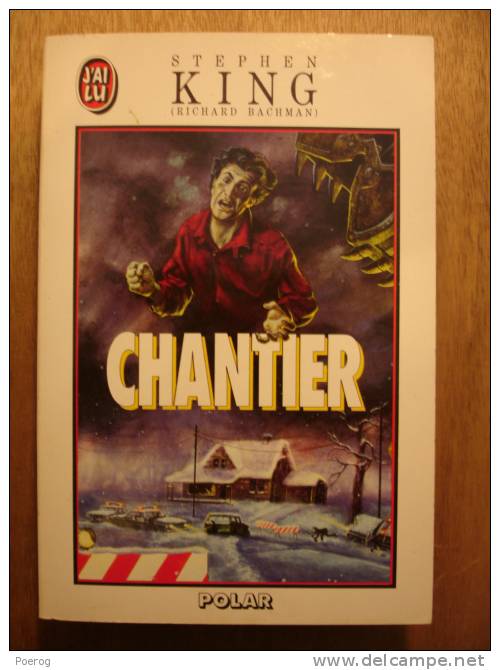 STEPHEN KING - CHANTIER - J´ Ai Lu Polar Poche N°2974 - 1991 - RICHARD BACHMAN - J'ai Lu