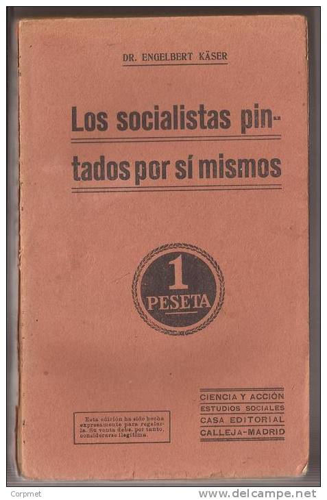 LOS SOCIALISTAS PINTADOS POR SI MISMOS - Versión Espñola Del Dr. ENGELBERT  KÄSER -  1911 Edit. Saturnino CALLEJA - - Pensées