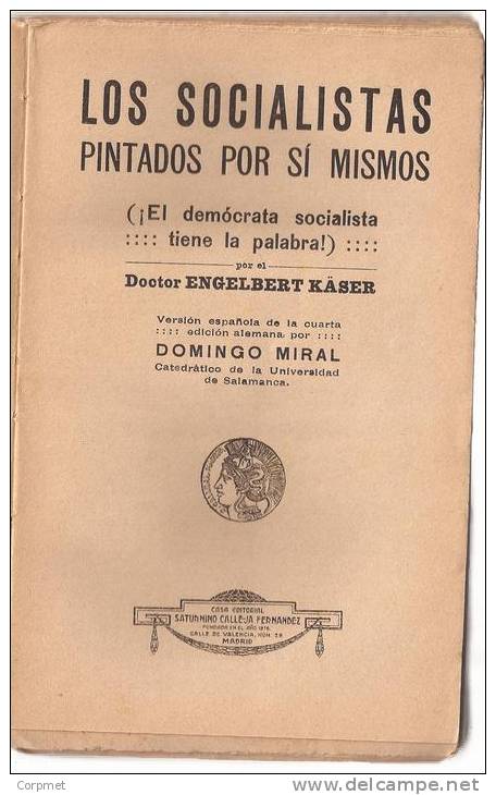 LOS SOCIALISTAS PINTADOS POR SI MISMOS - Versión Espñola Del Dr. ENGELBERT  KÄSER -  1911 Edit. Saturnino CALLEJA - - Thoughts