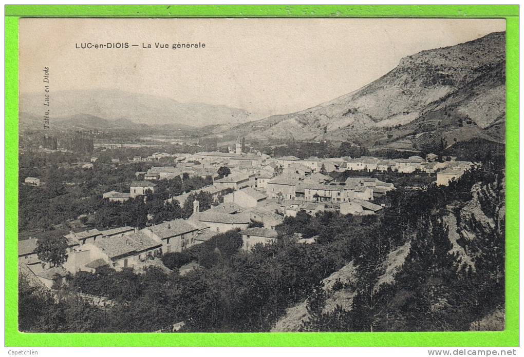 LUC EN DIOIS / LA VUE GENERALE / Carte Centenaire écrite En 1905 - Luc-en-Diois