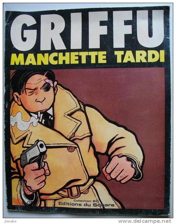 TARDI Et MANCHETTE " GRIFFU " EO 1978 - Tardi