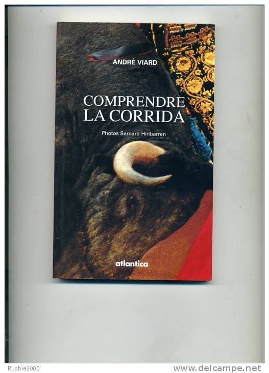 COMPRENDRE LA CORRIDA PAR ANDRE VIARD BERNARD HIRIBARREN TAUROMACHIE TORO TOREO ARENE TOREADOR - Sport