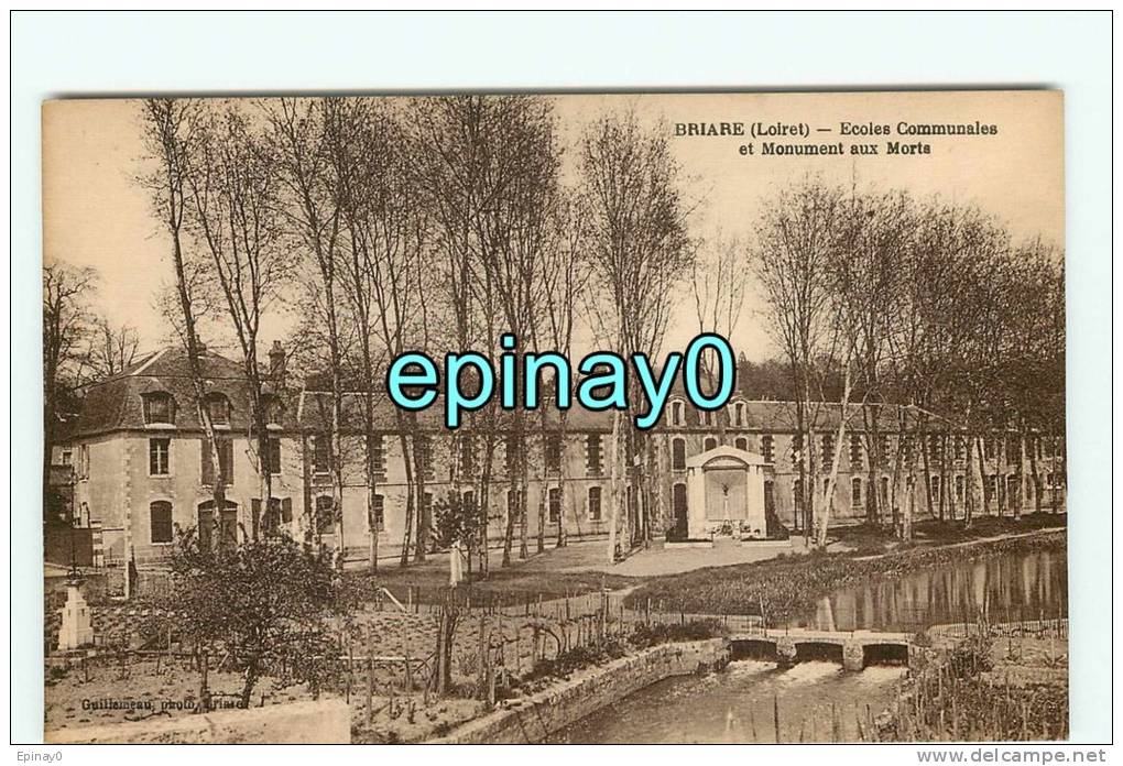 B - 45 - BRIARE - écoles Communales Et Monuments Aux Morts - édition Guillemeau - VENTE FLASH - Briare