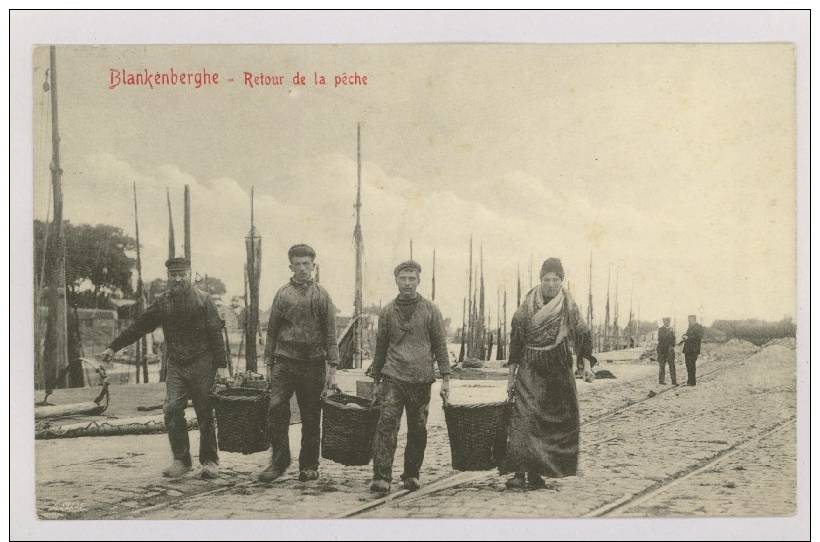 BLANKENBERGHE - BLANKENBERGE : Retour De La Pêche, 1909 - Pêcheurs Et Pêcheuse *f5117 - Blankenberge