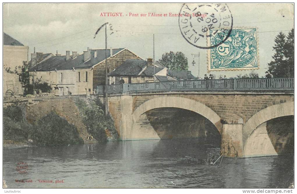 08  ATTIGNY PONT SUR L'AISNE ET ENTREE DES BOURG  EDITION MARS COULEUR - Attigny