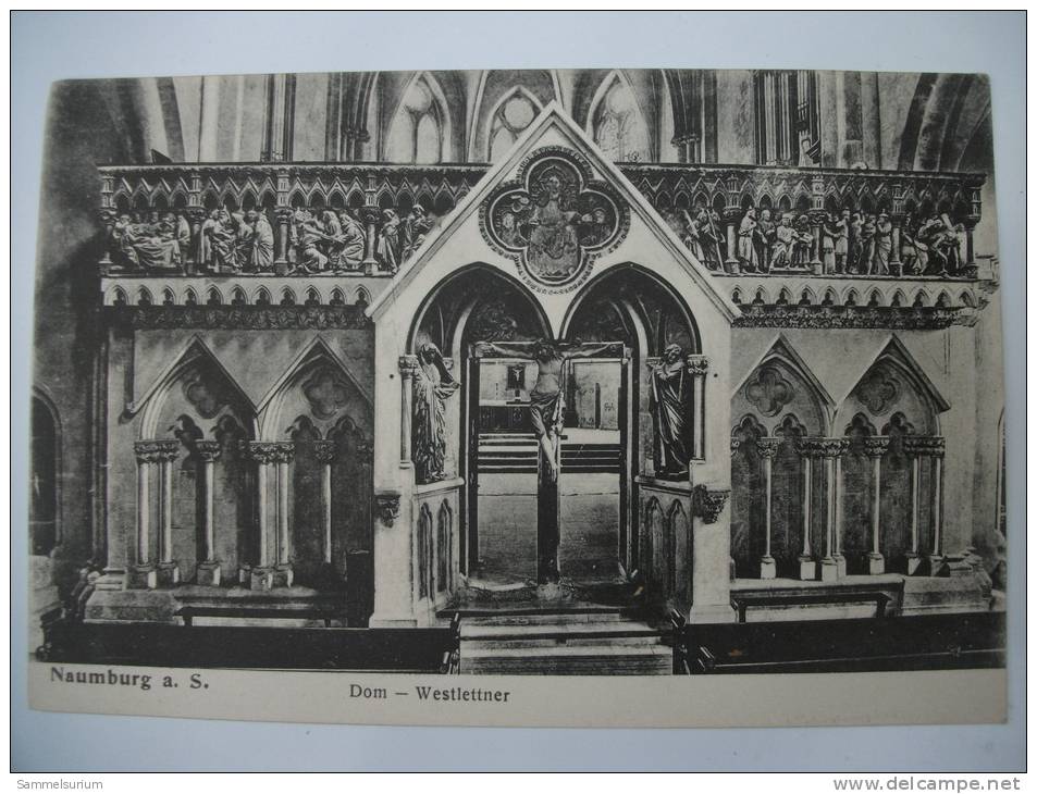 (1/2/44) AK Naumburg A.S. "Dom - Westlettner" Von 1908 - Naumburg (Saale)