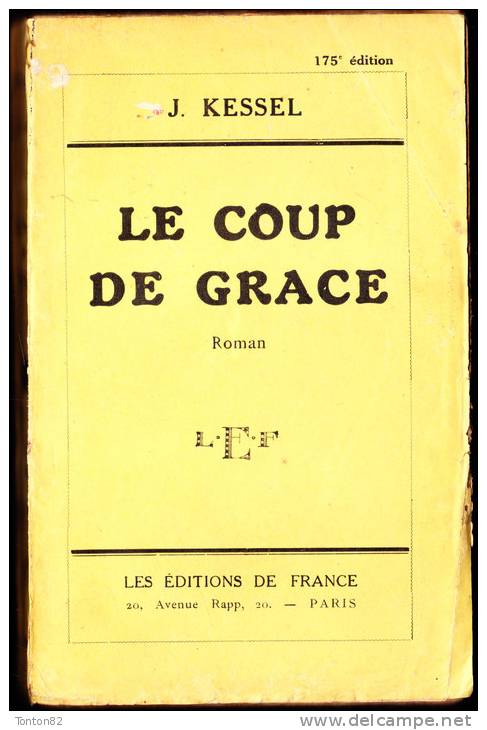 Joseph Kessel - Le Coup De Grâce - Les Éditions De France - ( 1931 ) . - 1901-1940