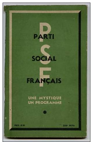 Programme Parti Social Français Attention Travail Famille Patrie Croix De Feu Document Uniquement Pour Histoire Polique - 1901-1940