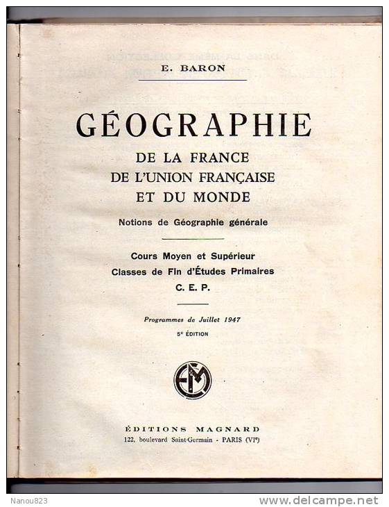 LIVRE SCOLAIRE Année 1947 : "Géographie De La France Et Du Monde" - Editions Magnard - 6-12 Anni