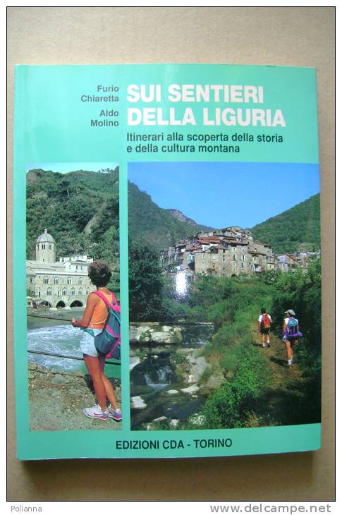 PBI/9 Chiaretta Molino SUI SENTIERI DELLA LIGURIA CDA I Ed.1996/Bergue/Val Bendola/Dolcedo/Finalese/Varazze/Fontanabuona - Turismo, Viaggi