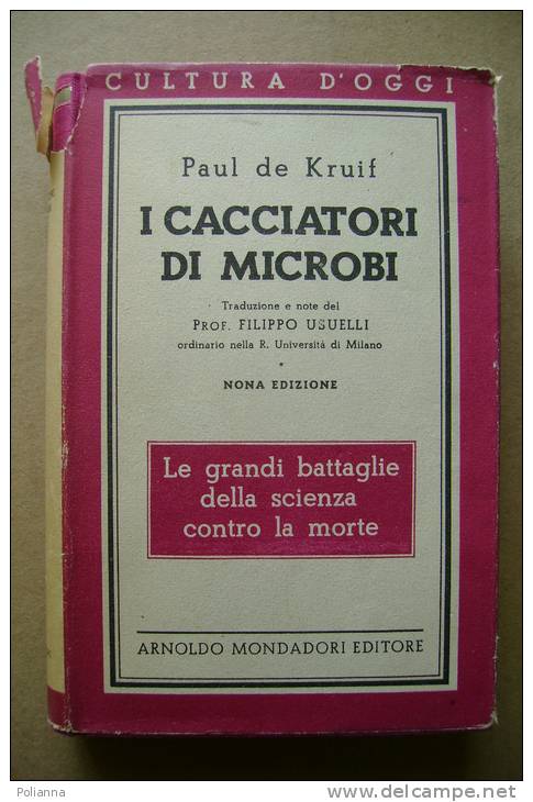 PBI/20 Paul De Kruif I CACCIATORI DI MICROBI Mondadori 1943 - Medecine, Psychology