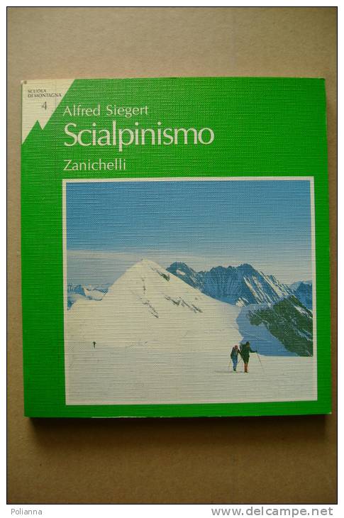 PBI/46 Alfred Siegert SCI ALPINISMO Zanichelli I Ed.1987 - Sport