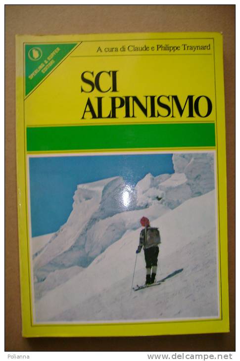PBI/47 Claude E Philippe Traynard SCI ALPINISMO Sperling & Kupfer 1976/montagna - Sport