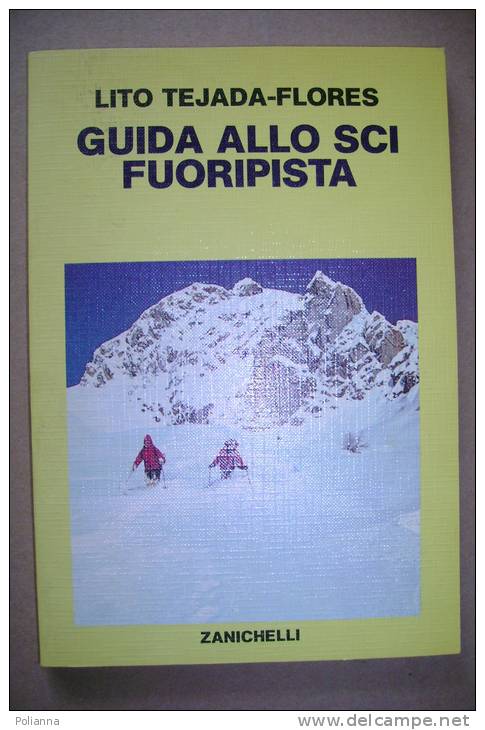 PBI/48 Lito Tejada-Flores GUIDA ALLO SCI FUORIPISTA Zanichelli 1984/Tecnica E Attrezzatura - Sport