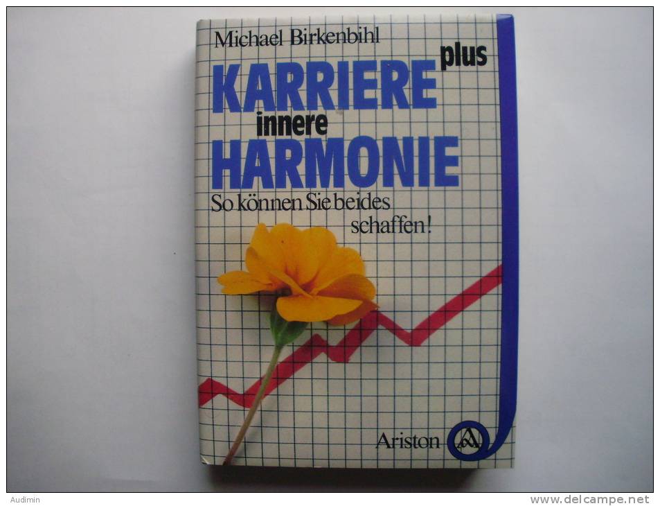 Michael Birkenbihl, "Karriere Plus Innere Harmonie", Ariston Verlag, Genf - Psychologie