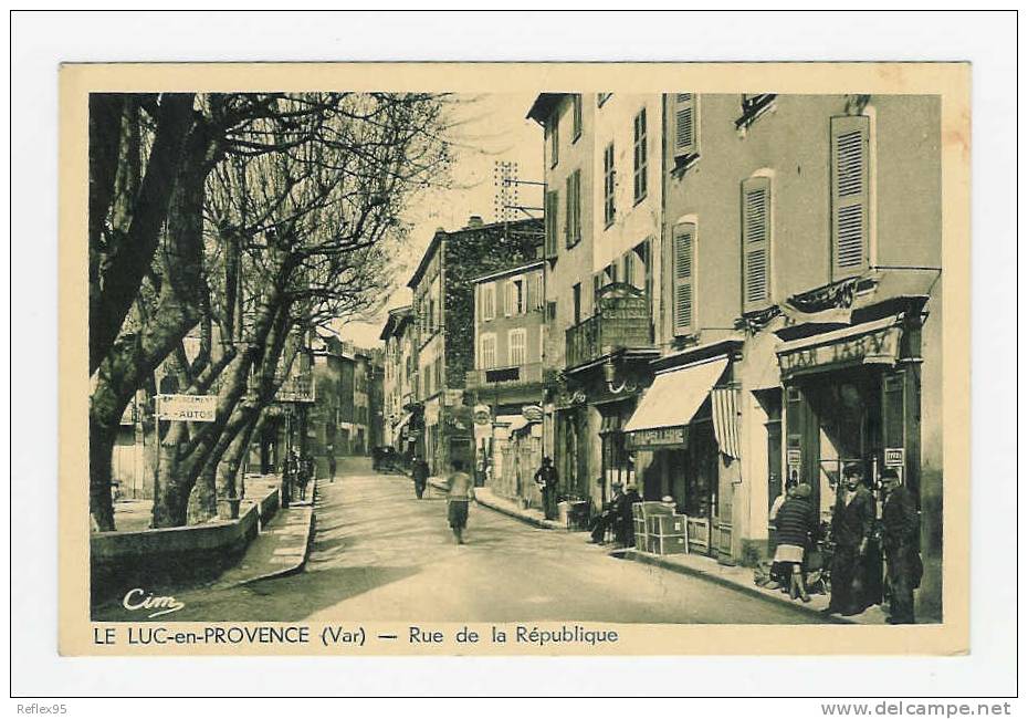 LE LUC EN PROVENCE - Rue De La République ( CHAPELLERIE ) - Le Luc