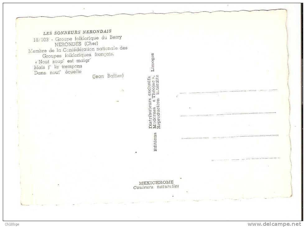 CPA - 18 - Cher : Nérondes : Groupe Folklorique Du Berry : Les Sonneurs Nérondais ( En Costumes ) + Poème Jean Baffier - Nérondes