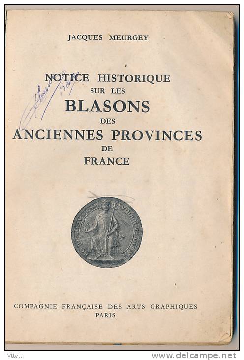 Notice Historique Sur Les Blasons Des Anciennes Provinces De France De Jacques Meurgey (1941), 94 Pages... - Non Classificati