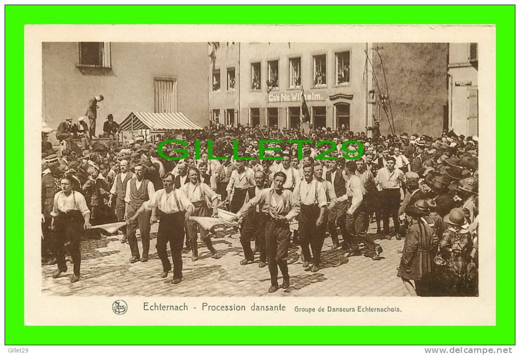 ECHTERNACH, LUXEMBOURG - PROCESSION DANSANTE, GROUPE DE DANSEURS - SÉRIE 9, No 106 - E. A. SCHAACK - NELS - - Echternach