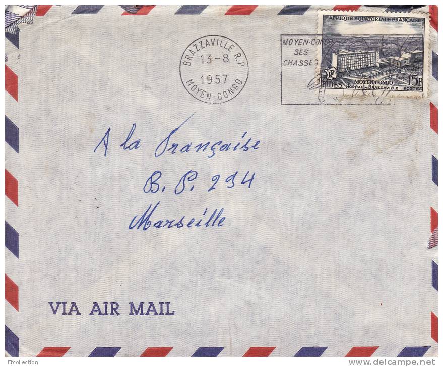 BRAZZAVILLE R.P - CONGO - 1957 - AFRIQUE - COLONIE FRANCAISE - N° 234 HOPITAL DE BRAZZAVILLE - FLAMME - LETTRE PAR AVION - Briefe U. Dokumente