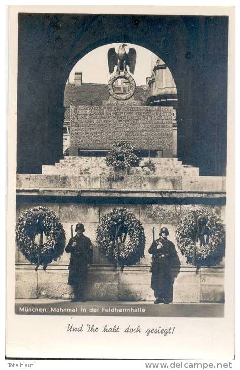 München Mahnmal In Der Feldherrnhalle Propaganda Adler Auf Swastika SS Wachleute Und Ihr Habt Doch Gesiegt! - Monumenti Ai Caduti