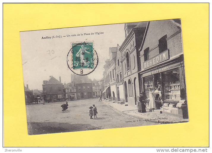 CPA  - 76 -  AUFFAY - Un Coin De La Place De L'église - Epicerie De Choix DEHEDIN - Auffay