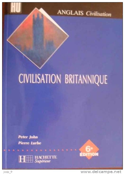 Manuel Universitaire CIVILISATION BRITANNIQUE (Anglais) Peter John-Pierre Lurbe - 18+ Jaar