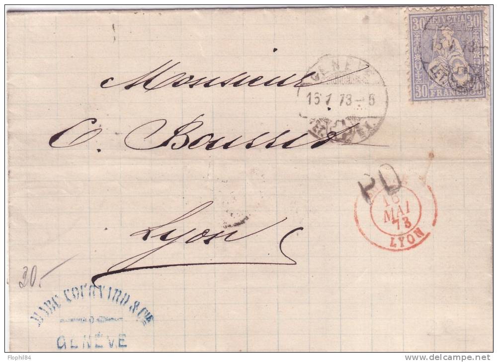 SUISSE - 30c SEUL SUR LETTRE POUR LA FRANCE OBLITERATION GENEVE DU 15 MAI  AOUT 1873 + CACHET D'ENTREE ROUGE SUISSE LYON - Poststempel