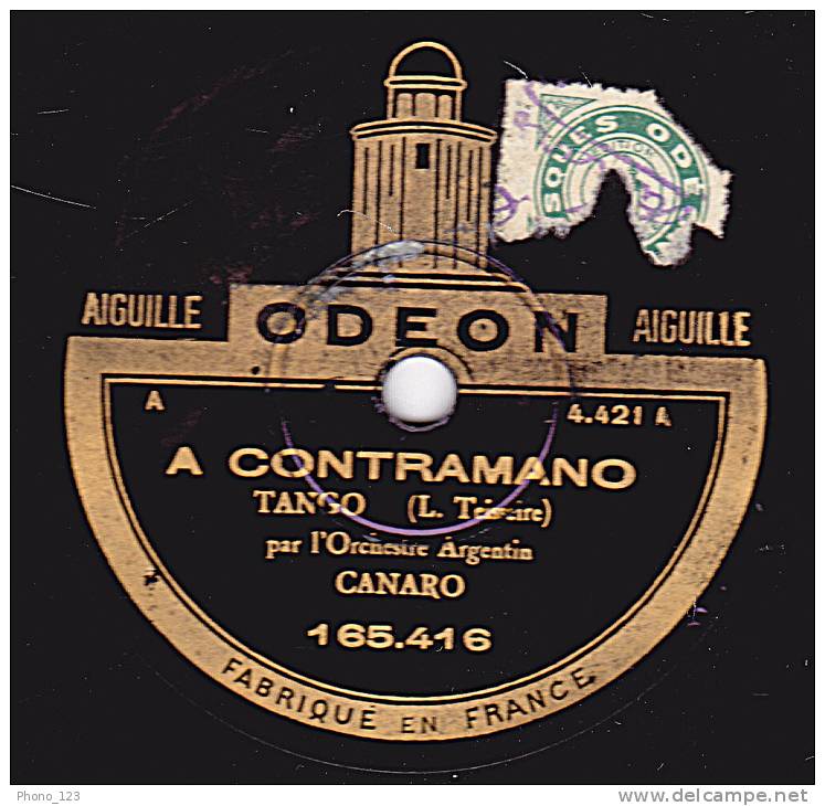 78 Tours - ODEON 165.416 - Orch. Argentin CANARO - A CONTRAMANO - CHINGOLITO - 78 G - Dischi Per Fonografi