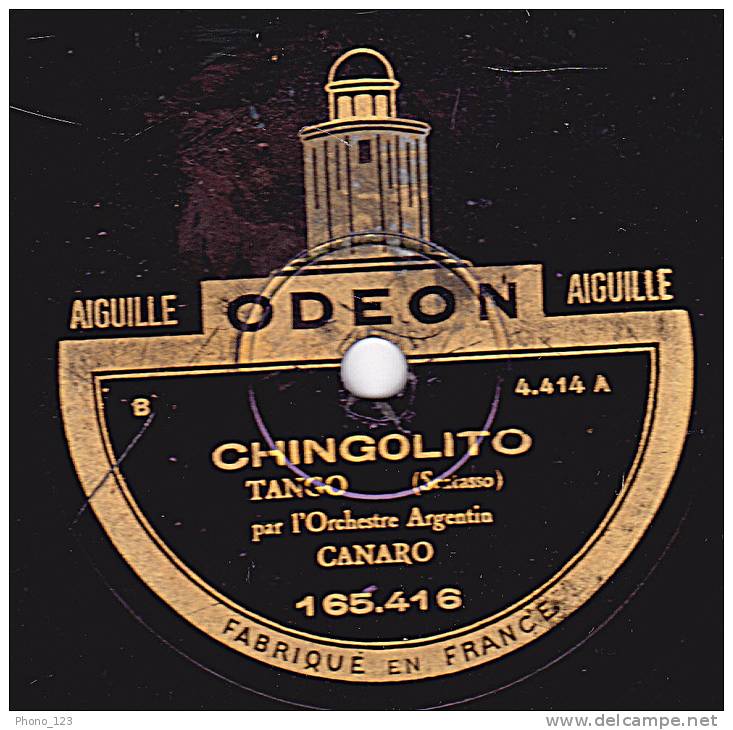 78 Tours - ODEON 165.416 - Orch. Argentin CANARO - A CONTRAMANO - CHINGOLITO - 78 Rpm - Schellackplatten