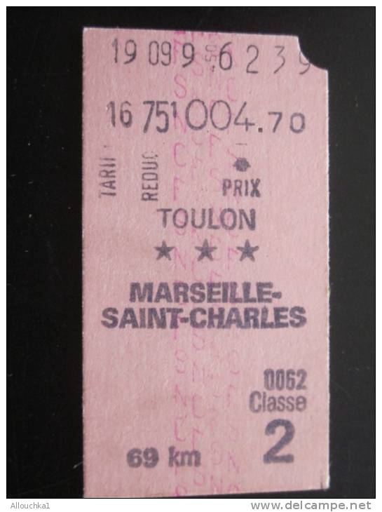 Toulon /Marseille Saint-Charles Titre De Transport &gt; Ticket Simple &gt; Chemins De Fer &gt;  SNCF Tarif Réduit 2é Cla - Europa
