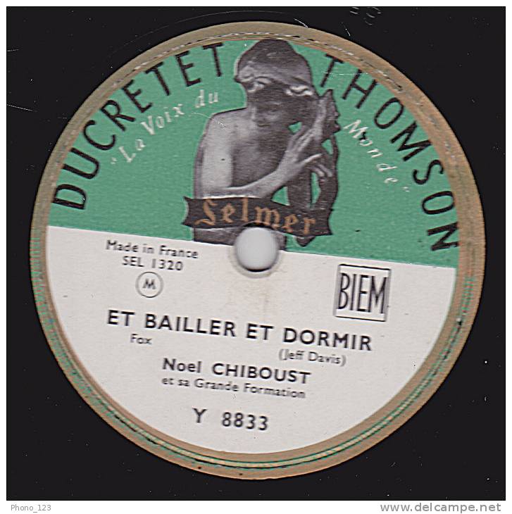 78 Tours - DUCRETET-THOMSON Y 8833 - Noel CHIBOUST - ET BAILLER ET DORMIR - SUR DEUX NOTES - 78 Rpm - Schellackplatten