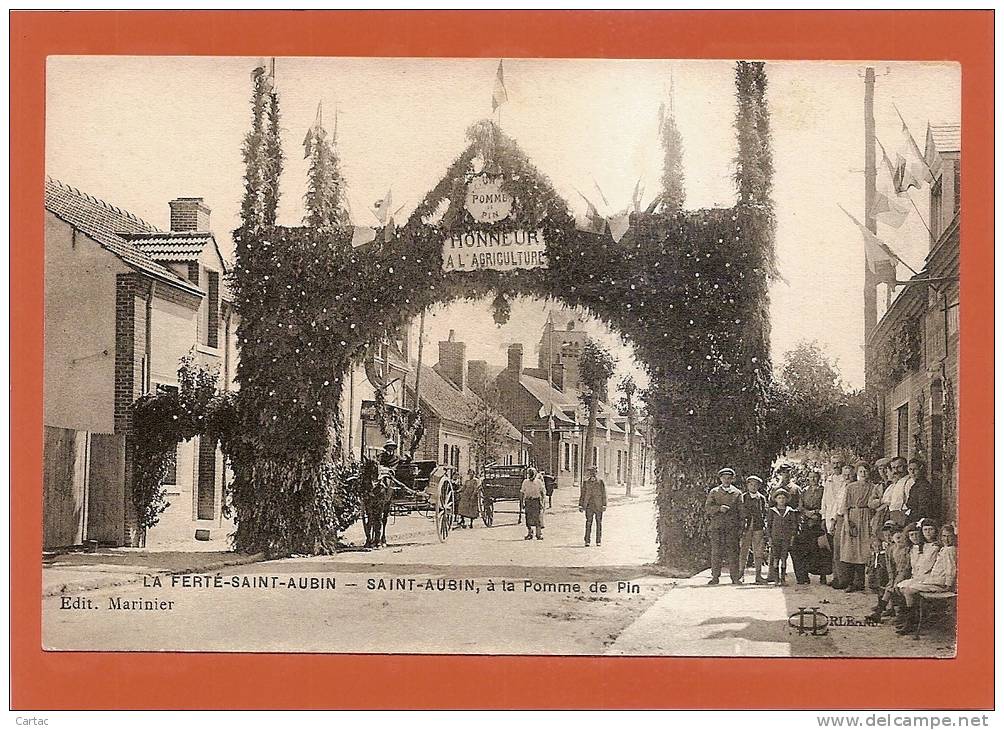 D45 - LA FERTE SAINT AUBIN - SAINT AUBIN - A LA POMME DE PIN - Nombreuses Personnes - Honneur à L'Agriculture - Calèches - La Ferte Saint Aubin