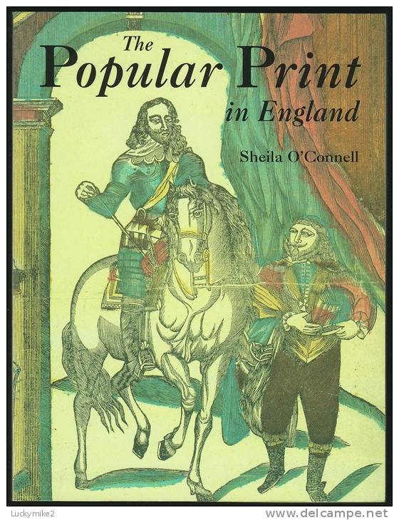 "The Popular Print In England (1550-1850)"  By  Sheila O´Connell.  First Edition. - Writing