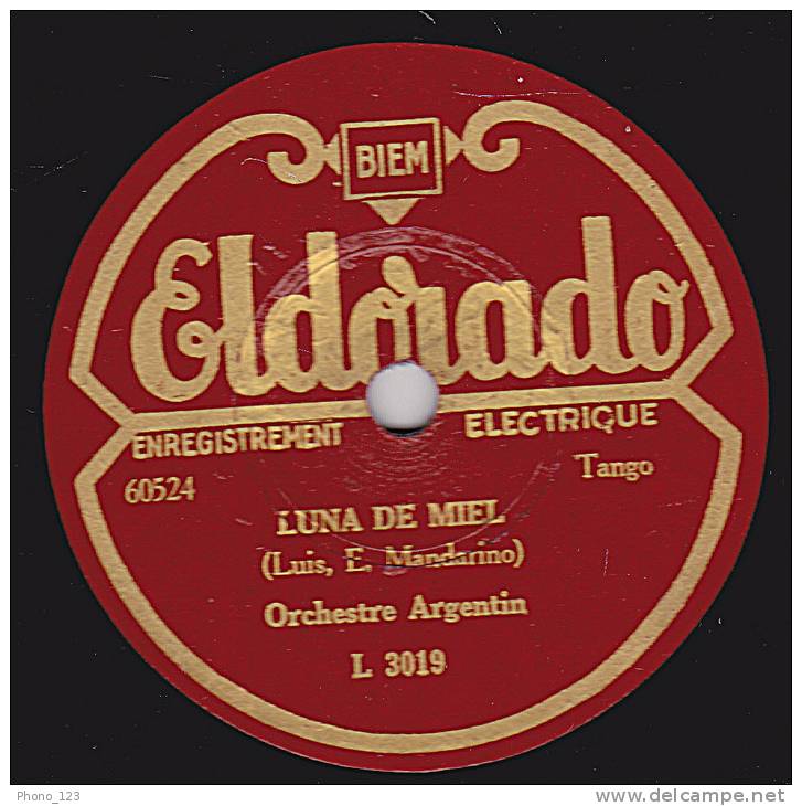 78 Tours - Eldorado L 3019 . Orchestre Argentin - LUNA DE MIEL - LA COMPARSITA - 78 Rpm - Schellackplatten