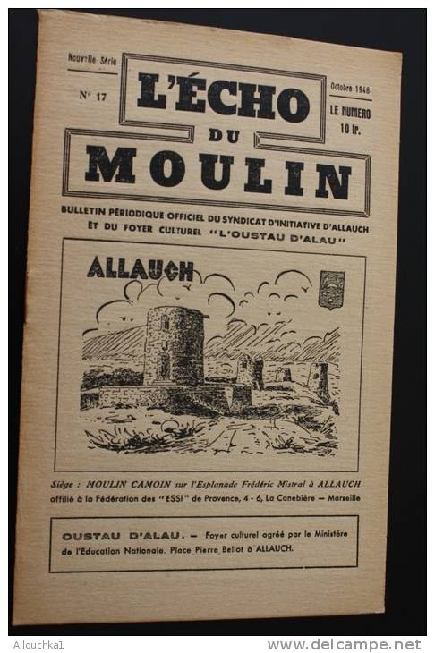 Oct 1946 &mdash;&gt; ALLAUCH En Provence Bouches-du-Rhône"L'écho Du Moulin"Syndicat D'initiative N°17 Rubriques Histoire - Provence - Alpes-du-Sud