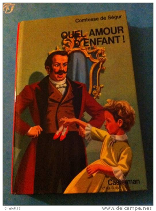 COMTESSE DE SEGUR QUEL AMOUR D'ENFANT - Bibliotheque Rose