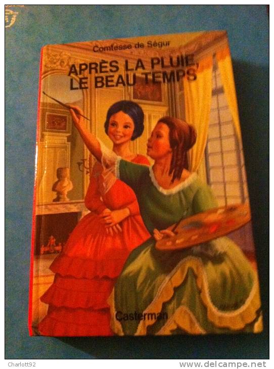 COMTESSE DE SEGURAPRES LA PLUIE LE BEAU TEMPS - Bibliotheque Rose