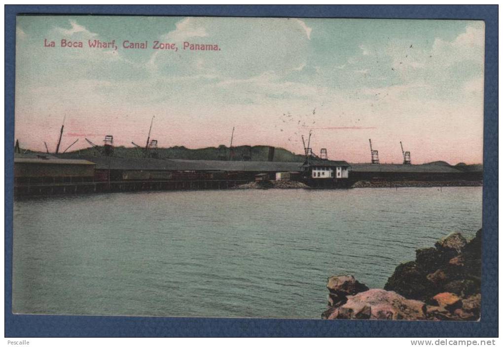 CP COLORISEE LA BOCA WHARF - CANAL ZONE - PANAMA - CIRCULEE EN 1910 TIMBRE 2 DOS CENTESIMOS DE BALBOA - N° 92 C - Panama