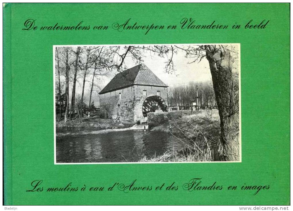 Thema: Molen/moulin - BOEK: De Watermolens Van Antwerpen En Vlaanderen In Beeld Door André Ver Elst (1979) - Schaars! - History